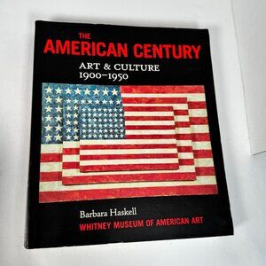 The American Century Art and Culture 1900 to 1950 Barbara Haskell Photography PB